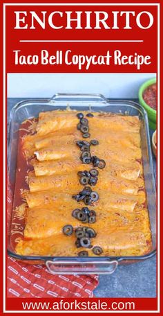 enchiritoo taco bell copycat recipe in a casserole dish