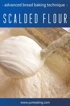 a close up of a whisk in a bowl with text overlay reading advanced bread baking technique - scallied flour