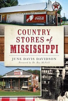 the cover of country stores of mississippi by june davis davidson is shown in red and white