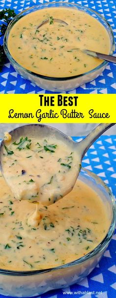 the best lemon garlic butter sauce is in a glass bowl with a spoon full of it