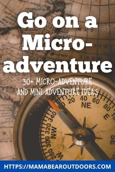 Compass and map, microadventure ideas Adventure List Ideas, Adventure Ideas Things To Do, Adventures To Go On, Birthday Adventure Ideas, How To Be More Adventurous, Micro Adventure Ideas, Micro Adventure, Wreaths Diy Christmas, Outdoor Challenge