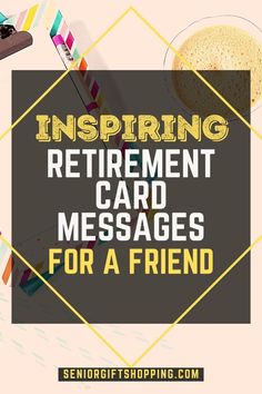 the words, inspring retirement card messages for a friend