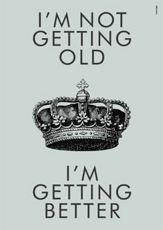 i'm getting better poster with crown and words in black on an old white background