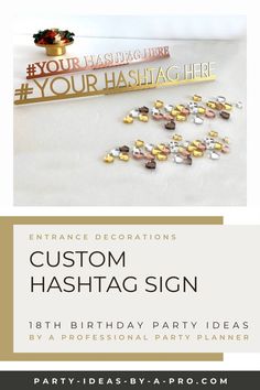 a birthday party sign that says, your name is your hashtag here