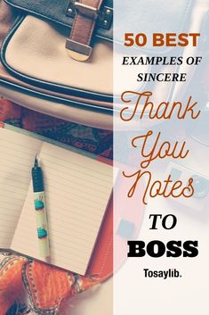 a notepad, pen and purse with the words 50 best examples of since thank you notes to boss