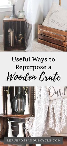 the words useful ways to repurpose a wooden crate