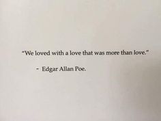 an open book with a quote written on the front and back cover that reads, we loved with a love that was more than love