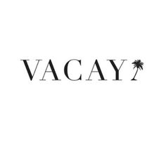 the word vacay written in black and white on a white background with palm trees