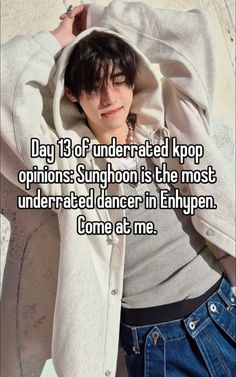 a girl with her hood up and the caption says day 13 of underrated kpop opinions syncon is the most underrated dancer in enhyen come at me