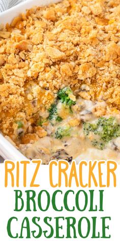 broccoli casserole in a white dish with the words ritz cracker broccoli casserole