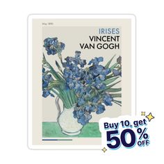 a poster with blue flowers in a vase on the front and an ad for irises van gogh