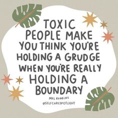 a quote that reads,'people make you think you're holding a grudge when