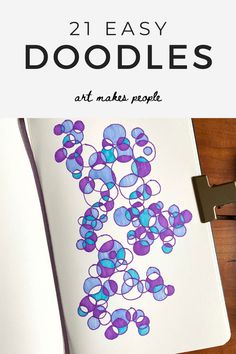 an open notebook with the title 21 easy doodles art makes people written on it