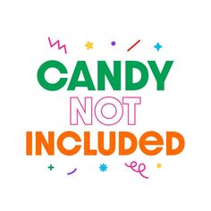 the words candy not included are in different colors