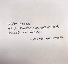 a piece of paper with writing on it that says, what vegan as simple conversation, ended in love mark anthony