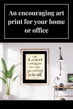 an encouraging art print for your home or office is displayed on the wall next to a potted plant