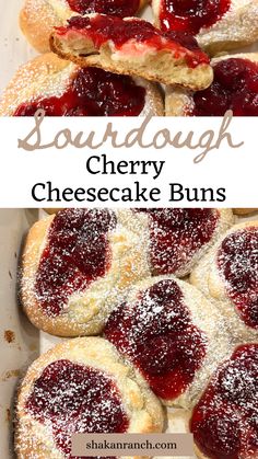 strawberry cheesecake buns with powdered sugar on top and the words sourdough cherry cheesecake buns