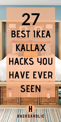 a bed with the words 27 best ikea kallax hacks you have ever seen