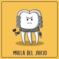 a cartoon tooth with a hammer in it's mouth and the words muela del jucio