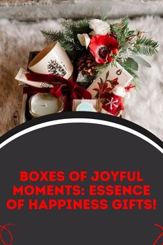 boxes of joyful moments essence of happiness gifts