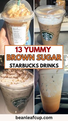 starbucks brown sugar drinks with text that reads, 13 yummy brown sugar starbucks starbucks drinks