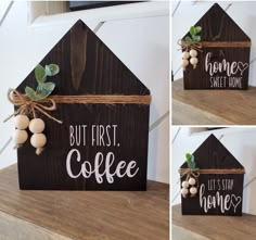 three pictures of a wooden house with the words but first, coffee and bunnies tied to it