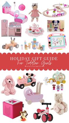 the holiday gift guide for toddler girls is shown with toys and gifts on it