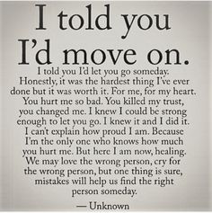 a poem written in black and white with the words i told you i'd move on