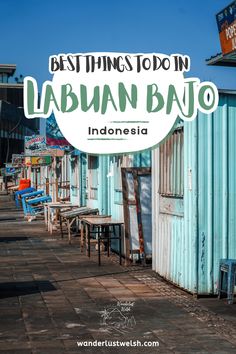 there is a sign that says best things to do in labuann bau