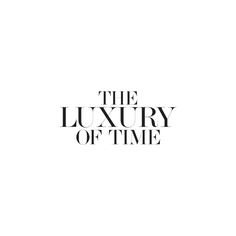 the luxury of time logo is shown in black and white, with an elegant font