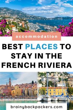 the best places to stay in the french riviera with text overlaying