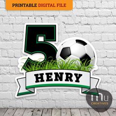 the number five with soccer ball and grass in front of a brick wall that reads printable digital file