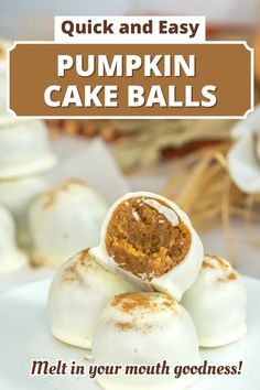 pumpkin cake balls on a white plate with text overlay that reads quick and easy pumpkin cake balls melt in your mouth goodness