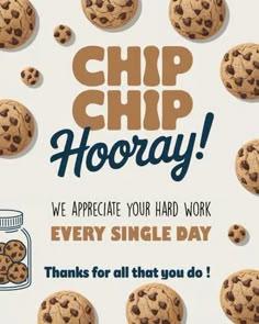 an advertisement for a cookie shop with chocolate chip cookies in front of it and the words, we appreciate your hard work every single day thanks for all that you do