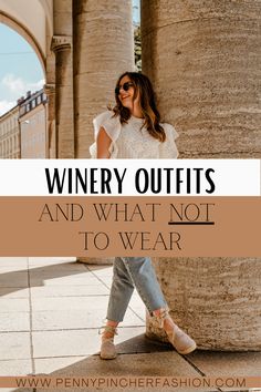 a woman standing next to columns with the words winery outfits and what not to wear