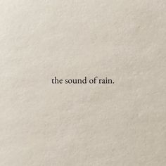 the sound of rain written in black ink on white paper