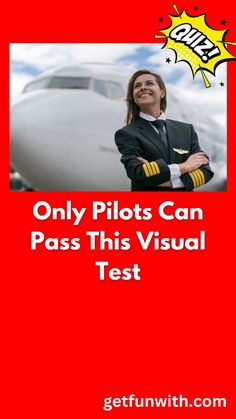 a woman in an airplane pilot's uniform with the words only pilots can pass this visual test