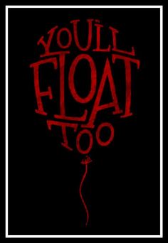 the words you'll float too in red on black