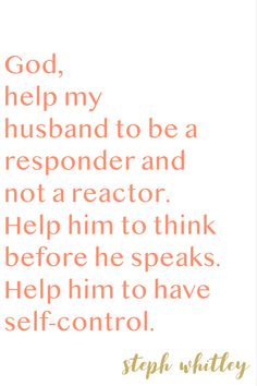 a quote that reads, god help my husband to be a responder and not a creator