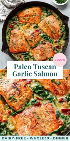 salmon and spinach casserole in a skillet with the title paleo tuscann garlic salmon