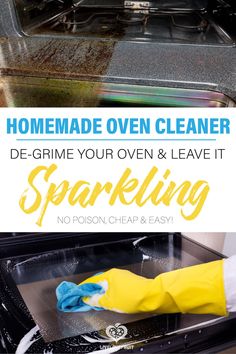 someone cleaning an oven with a yellow glove on it and the words homemade oven cleaner de - grime your oven & leave it sparkling