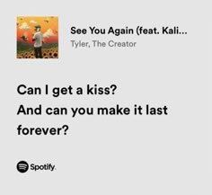 an ad for spotify with the caption can i get a kiss? and can you make it last forever?