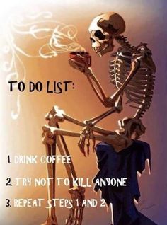 a skeleton holding a coffee cup with hearts around it and the caption too list