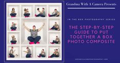 the step - by - step guide to put together a box photo composite