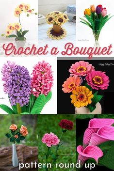 crochet a bouquet pattern round - up with pictures of flowers in vases