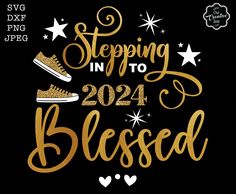 a black background with gold lettering that says stepping in to 2021 blessed