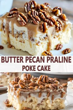 two pictures with different types of pecan pralie poke cake on them and the words, butter pecan pralie poke cake