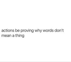 the words actions be providing why words don't mean a thing