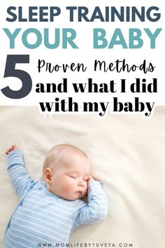 a baby sleeping on top of a bed with the words sleep training your baby 5 proven method