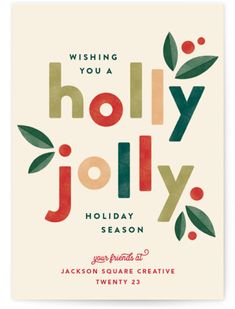 a holiday card with the words, wishing you a holly jollyy season on it